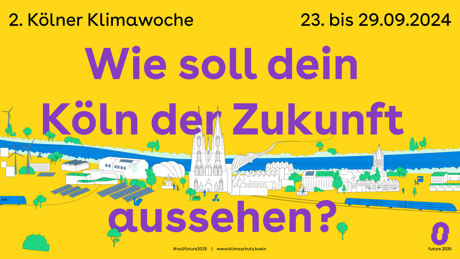 Wie soll dein Köln der Zukunft aussehen? 2. Kölner Klimawoche vom 23. bis 29.09.2024